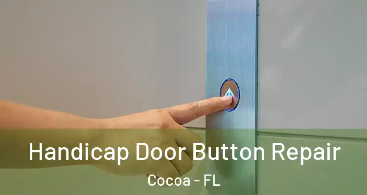  Handicap Door Button Repair Cocoa - FL